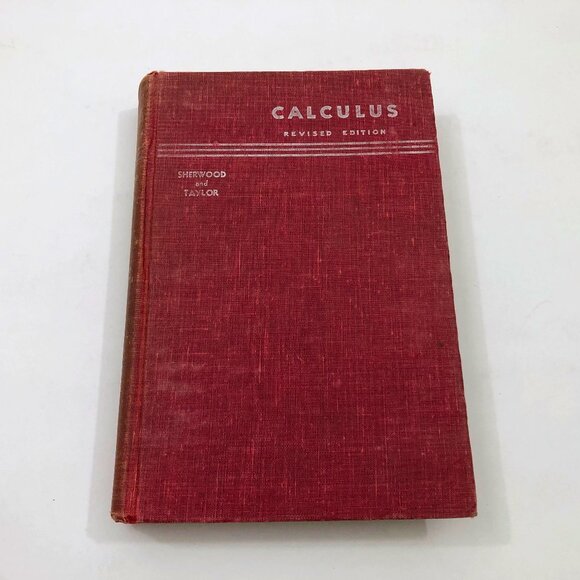 Calculus GEF Sherwood & AE Taylor Revised Edition First Printing 1946 - Picture 1 of 9